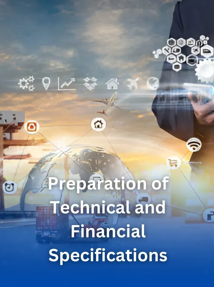Preparation of Technical and Financial Specifications